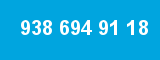938 694 91 18